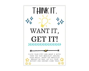 Think It Want It Get It Wish Bracelet, Inspiration, Happy Birthday Gift, Inspriational Card, Party Favor, Life Quote, Friend, Friendship, Graduation, Make A Wish Bracelet, Wish Card with Wish Bracelet